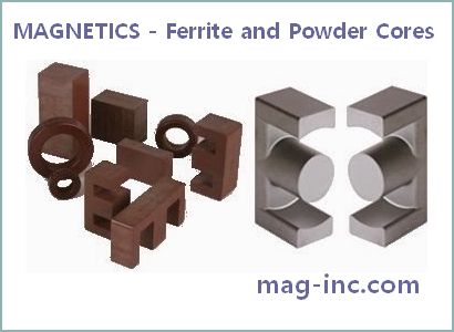 MAGNETICS - Ferrite Cores - Powder Cores